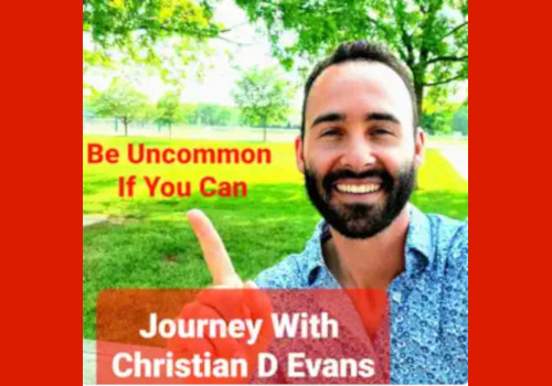 Journey with Christian D Evans